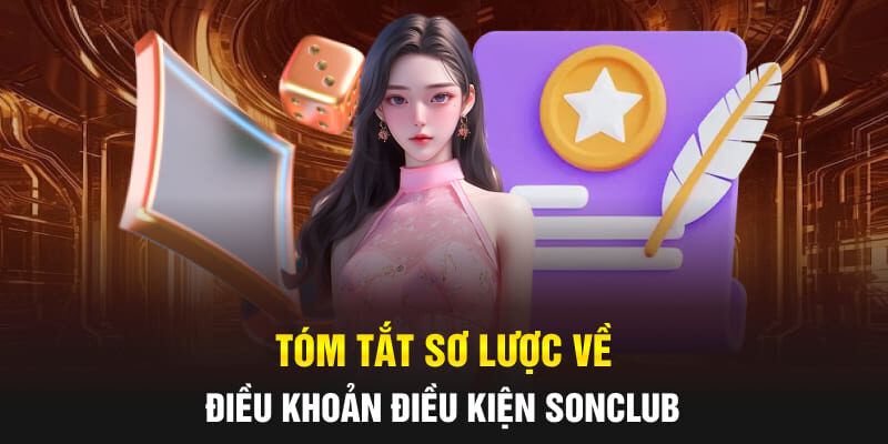 Điều Khoản Điều Kiện SONCLUB: Những Thông Tin Cần Nắm Rõ